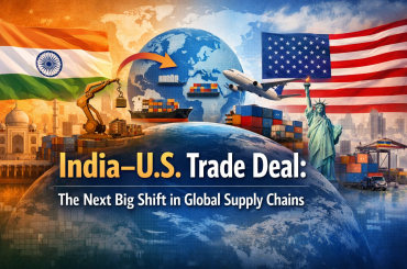 India–U.S. Trade Deal: The Next Big Shift in Global Supply Chains