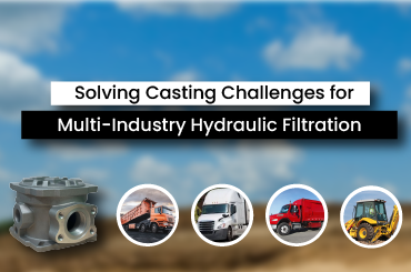How MES Helped Donaldson Hy-Pro Overcome Casting Challenges for a Hydraulic Filtration Housing