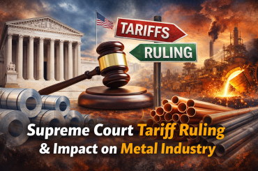 Supreme Court Tariff Ruling & Impact on Metal Industry